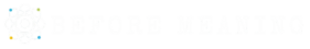 Beforemeaning